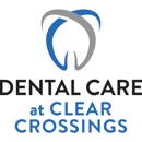 Dental Care at Clear Crossings - Dentists