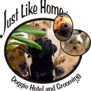 Just Like Home Doggie Hotel and Grooming - Dog & Cat Grooming & Supplies
