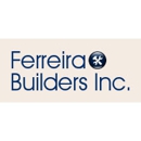 Ferreira Builders Inc - General Contractors