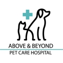 Above & Beyond Pet Care Hospital - Pet Boarding & Kennels