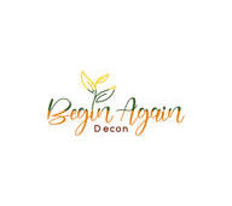 Begin Again Decon - inglewood, CA