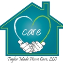 Taylor Made Home Care, LLC - Home Health Services