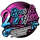 2 Bros & A Hose Pressure Washing