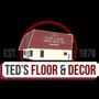 Ted's Floor and Decor Inc.