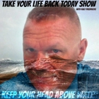 Take Your Life Back Today Show With Ralf Friedrichs