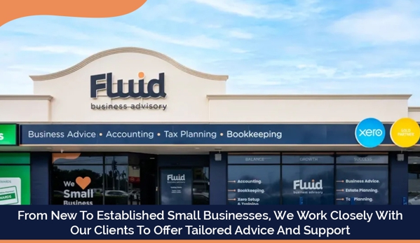 Fluid Business Advisory - Cairns North, QLD. From New To Established Small Businesses, We Work Closely With Our Clients To Offer Tailored Advice And Support