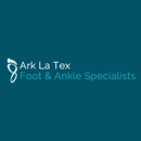 Ark La Tex Foot Specialists, LLC - Physicians & Surgeons, Podiatrists