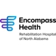 Encompass Health Rehabilitation Hospital of North Alabama