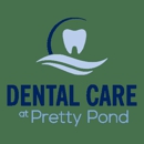 Dental Care at Pretty Pond - Dentists