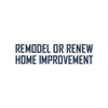 Remodel or Renew Home Improvement gallery