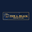 Tom A. Black, Attorney - Attorneys