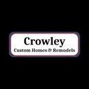 Crowley Custom Homes & Remodels - Building Contractors