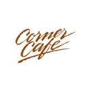 Corner Cafe - American Restaurants