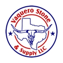 Vaquero Stone & Supply - Stone Products