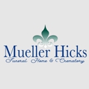 Mueller Hicks Funeral Home & Crematory - Funeral Directors