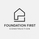 Foundation First Construction