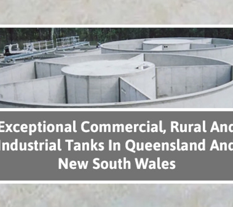 Toowoomba Concrete Tanks - Toowoomba City, QLD. Exceptional Commercial, Rural And Industrial Tanks In Queensland And New South Wales