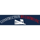 Construction By Castro Inc. - General Contractors