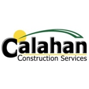 Calahan Construction Services - General Contractors