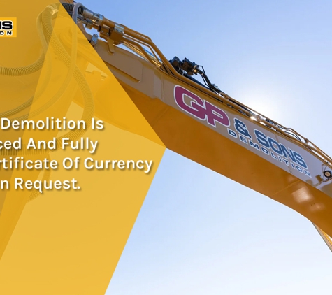 GP & Sons Demolition - Largs Bay, SA. GP & Sons Demolition Is Fully Licenced And Fully Insured Certificate Of Currency Available On Request.