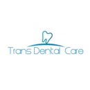 Trans Dental Care - Dentists