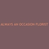 Always An Occasion Florist & Decor gallery