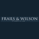 Frails & Wilson Attorneys at Law - Attorneys
