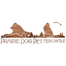 Prairie Dog Pet Mercantile - Pet Specialty Services