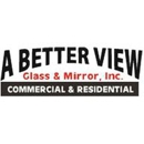 A Better View Glass & Mirror, Inc - Windows