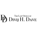 Law Office of Divij H. Dave - Attorneys