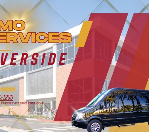 Limo Service Riverside - Riverside, CA. Limo Services Riverside in Riverside, CA P - 951-824-1236