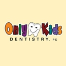 Only Kids Dentistry - Pediatric Dentistry