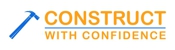 Construct With Confidence - Building Contractors