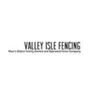 Valley Isle Fencing - Fence Materials