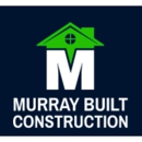 Murray Built Construction - General Contractors