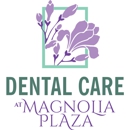 Dental Care at Magnolia Plaza - Dentists