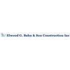 Elwood G. Bahn & Son Construction, Inc.
