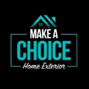 Make A Choice Home Exterior - Home Improvements